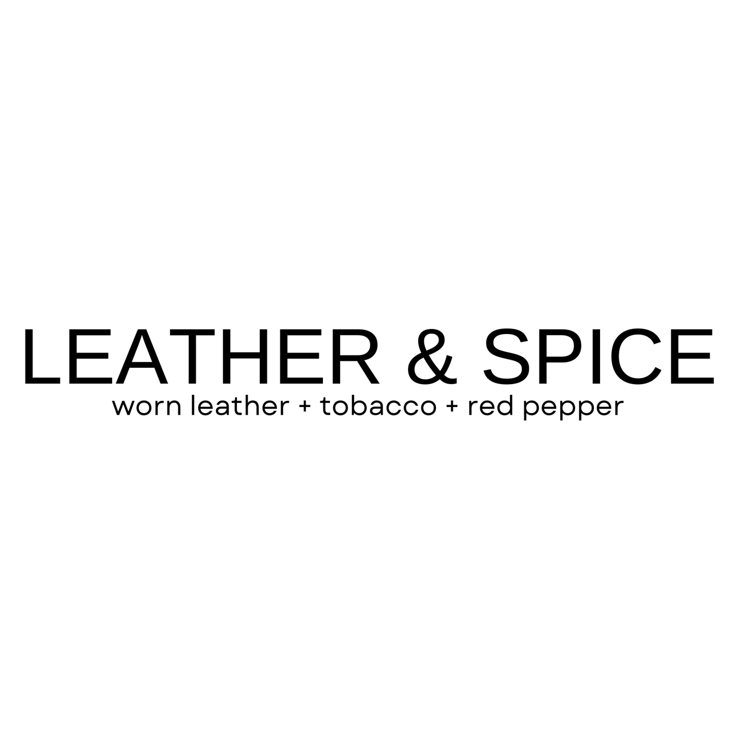 LEATHER & SPICE